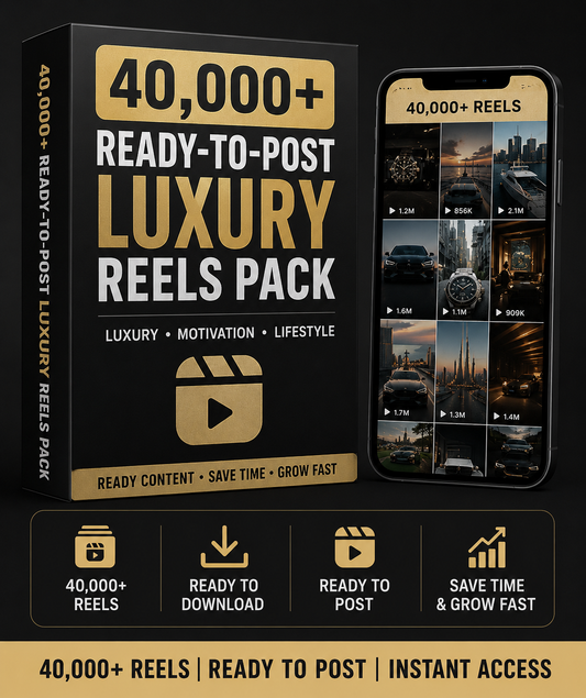 40,000+ Ready-To-Post Luxury Reels Pack